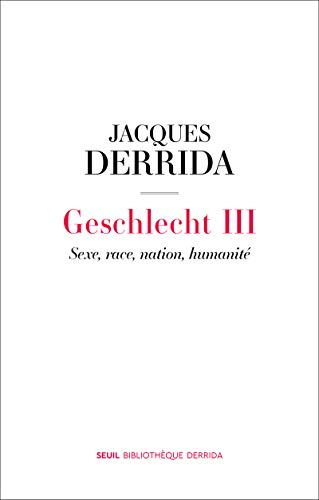 Geschlecht. Vol. 3. Sexe, race, nation, humanité