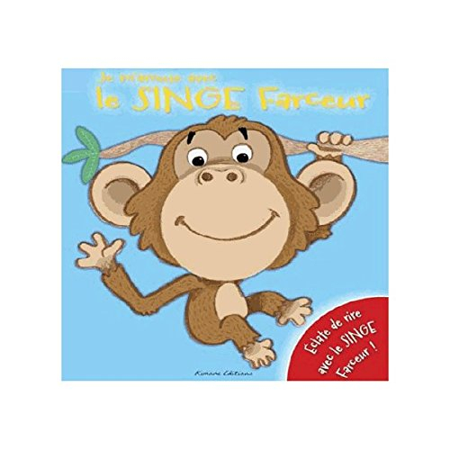 Je m'amuse avec le singe farceur