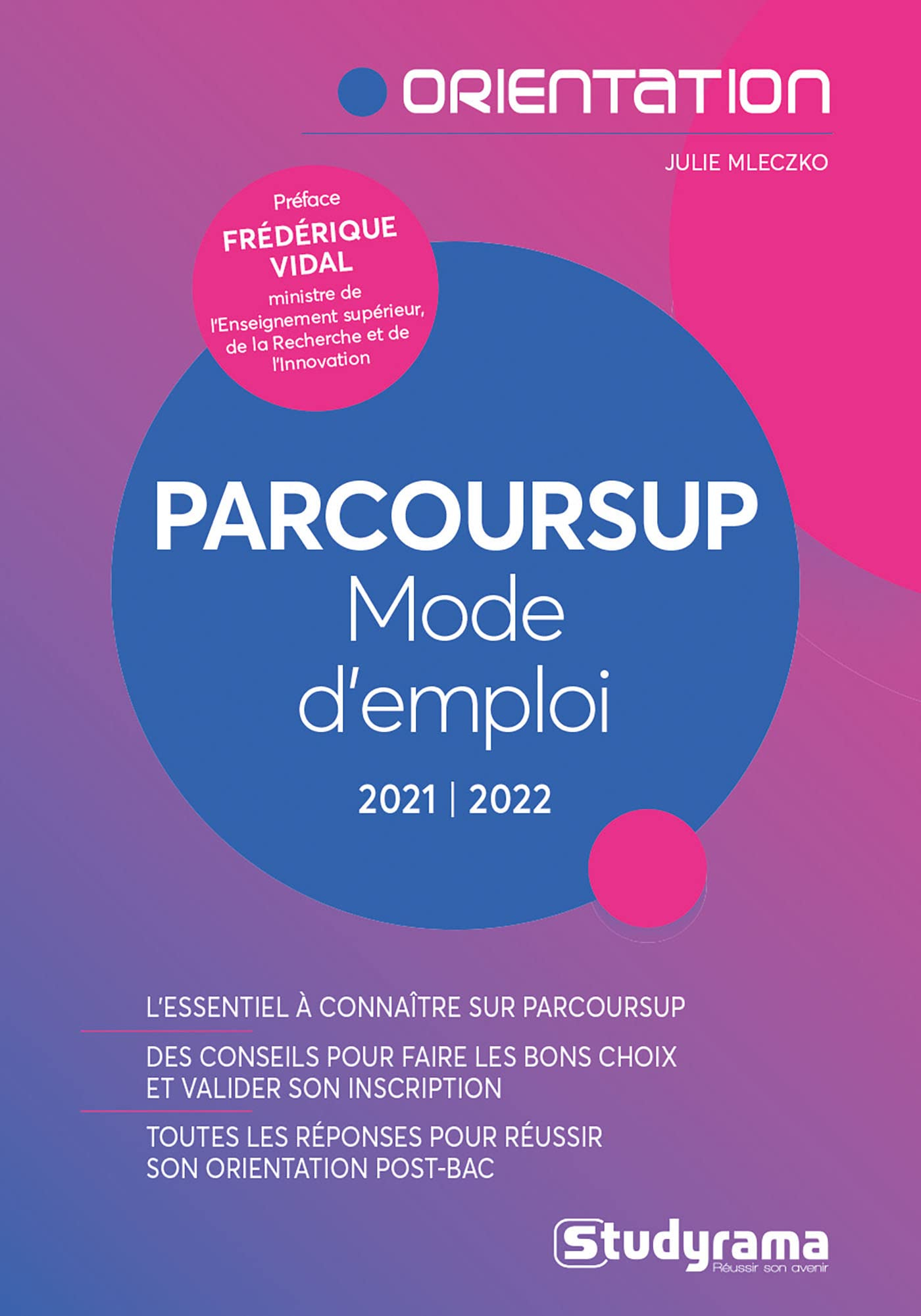 Parcoursup : mode d'emploi : 2021-2022