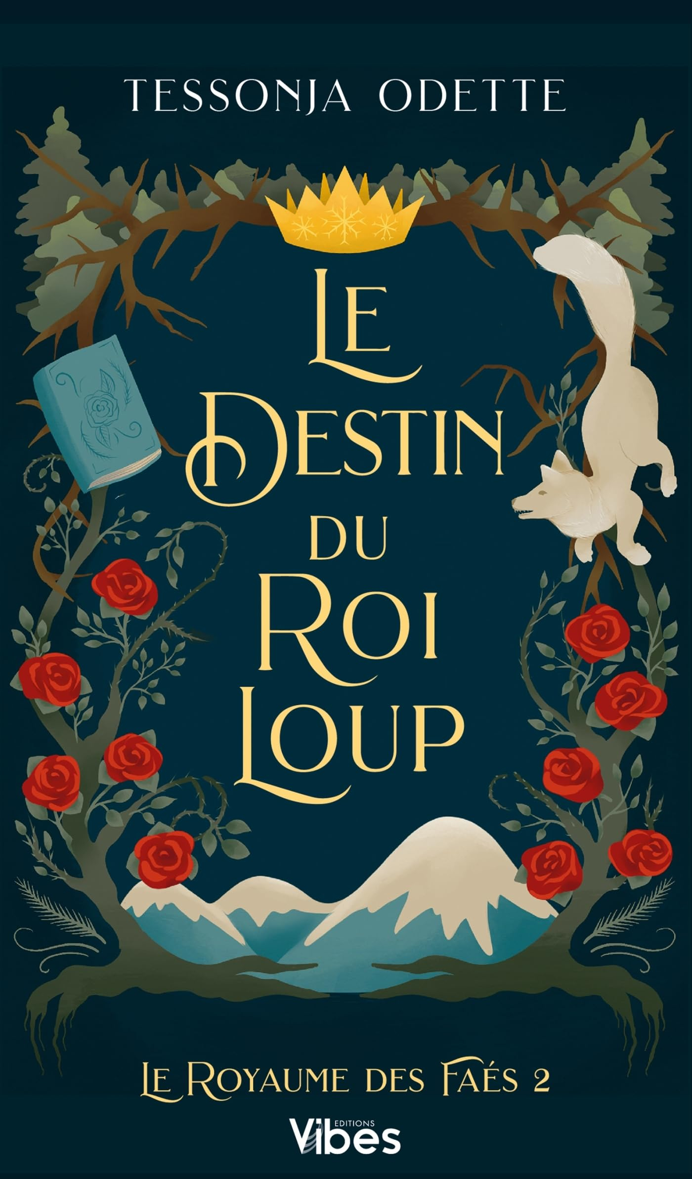 Le royaume des faés. Vol. 2. Le destin du roi loup