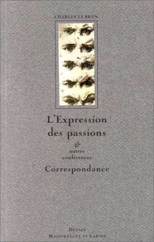 L'Expression des passions : et autres conférences. Correspondance