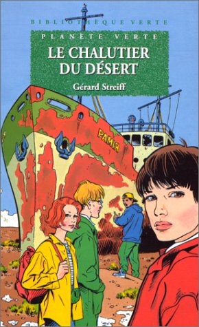 Le chalutier du désert : planète verte