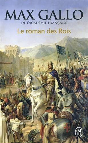 Le roman des rois : les grands Capétiens