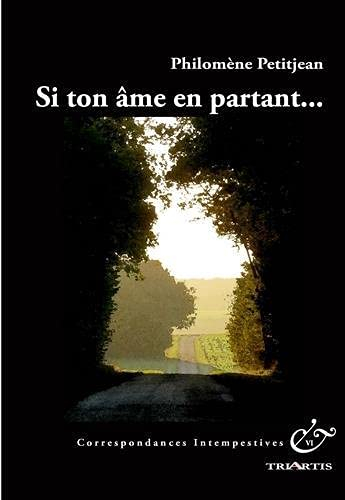 Si ton âme en partant... : récit