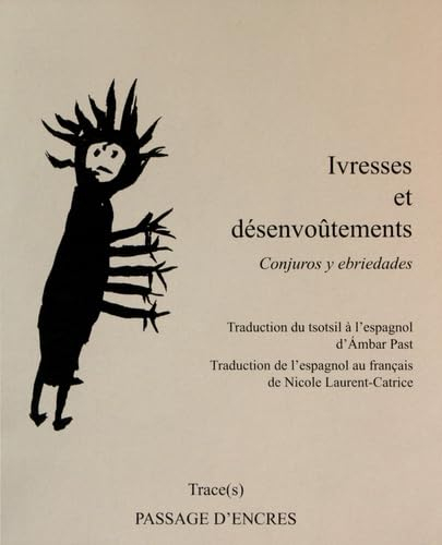 Ivresse et désenvoûtements. Conjuros y ebriedades