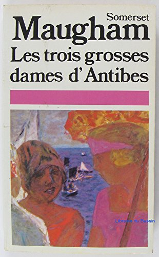 les trois grosses dames d'antibes / et vingt-neuf autres nouvelles