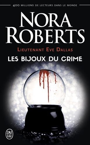 Lieutenant Eve Dallas. Vol. 7. Les bijoux du crime