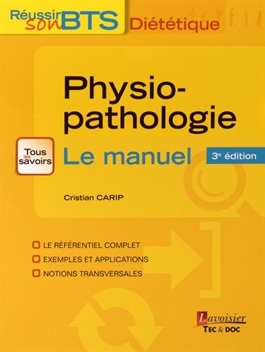 Physio-pathologie : tous les savoirs, le manuel : bases physiopathologiques de la diététique