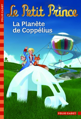 Le Petit Prince. Vol. 13. La planète de Coppélius