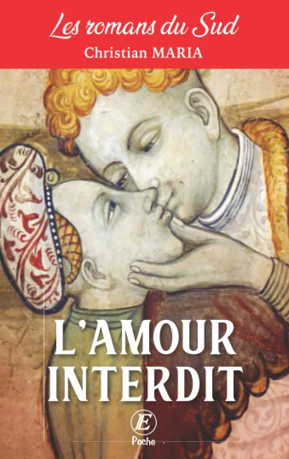 Les romans du Sud. L'amour interdit