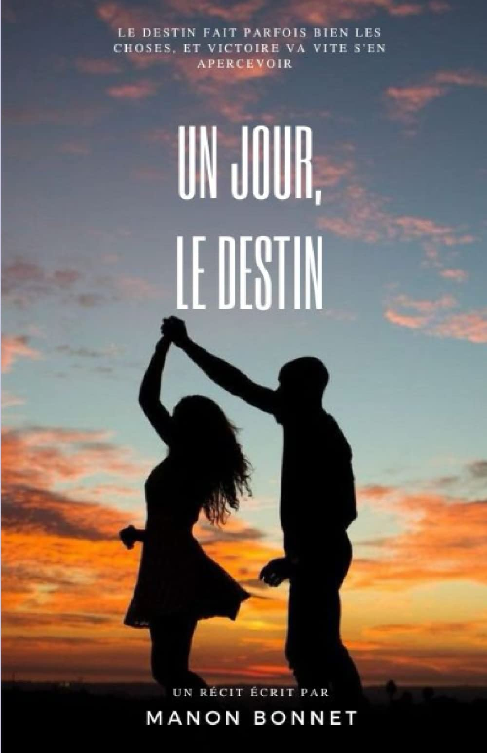 Un jour, le destin