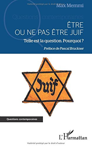 Etre ou ne pas être juif : telle est la question : pourquoi ?