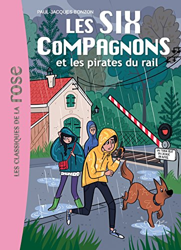 Les six compagnons. Vol. 10. Les six compagnons et les pirates du rail
