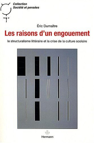 Les raisons d'un engouement : le structuralisme littéraire et la crise de la culture scolaire