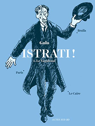 Istrati !. Vol. 1. Le vagabond