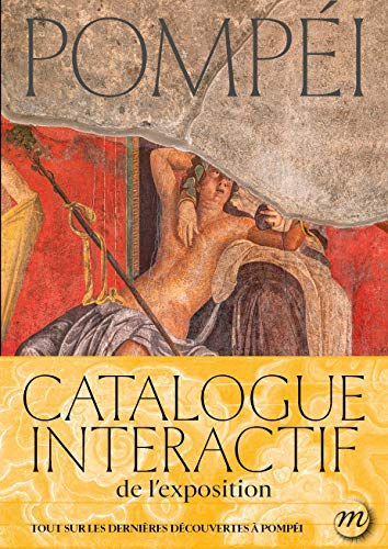 Pompéi : promenade immersive, trésors archéologiques, nouvelles découvertes : exposition, Paris, Gra