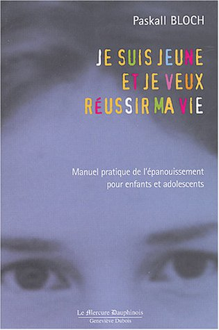 Je suis jeune et je veux réussir ma vie