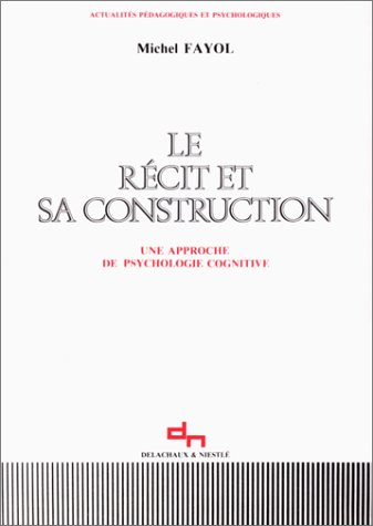 Le Récit et sa construction : une approche de la psychologie cognitive