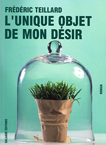 L'unique objet de mon désir
