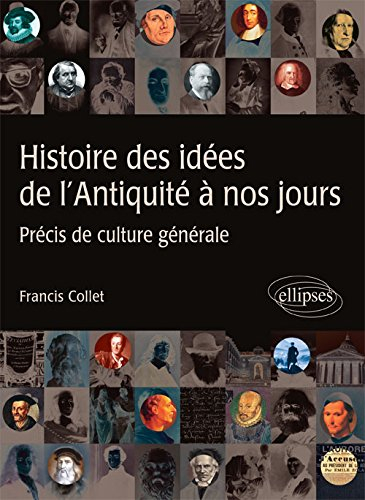 Histoire des idées de l'Antiquité à nos jours : précis de culture générale