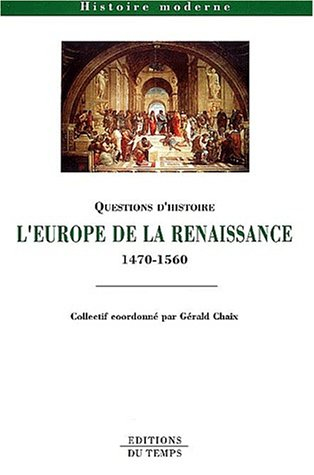 L'Europe de la Renaissance, 1470-1560