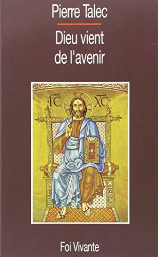 Dieu vient de l'avenir : transmettre l'espérance