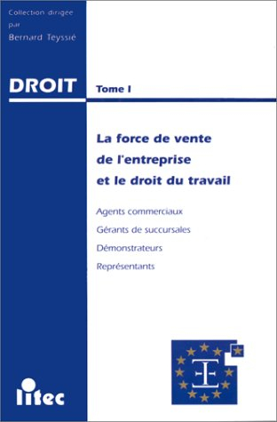 La Force de vente de l'entreprise et le droit du travail : agents commerciaux, gérants de succursale