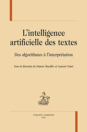 L'intelligence artificielle des textes : des algorithmes à l'interprétation