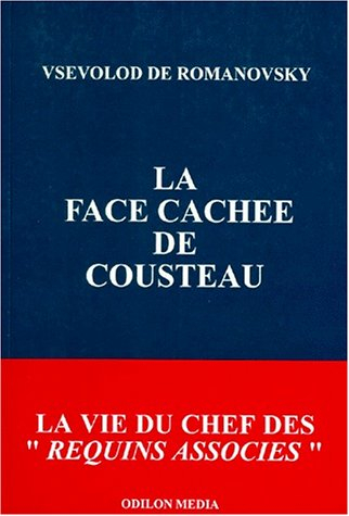 La face cachée de Cousteau : la vraie vie du chef des "Requins associés"