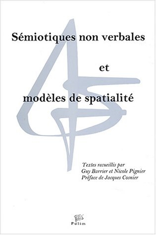 Sémiotiques non verbales et modèles de spatialité : textes du congrès Sémio 2001