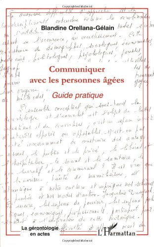 Communiquer avec les personnes âgées : guide pratique
