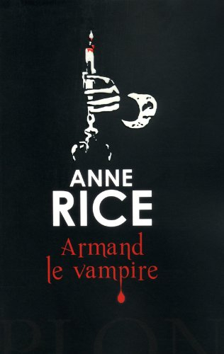 Les chroniques des vampires. Armand le vampire