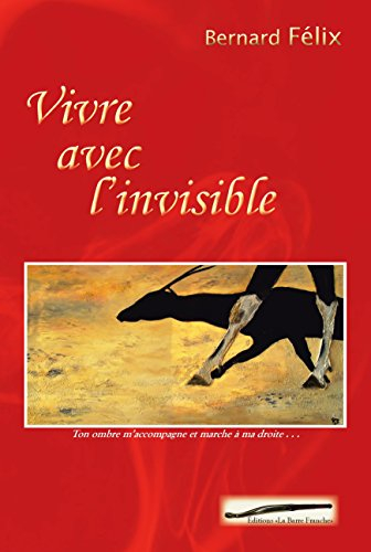 vivre avec l'invisible