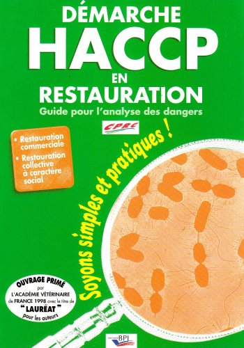 Démarche HACCP en restauration. Guide pour l'analyse des dangers