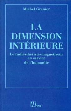 La dimension intérieure : le radiesthésiste-magnétiseur au service de l'humanité