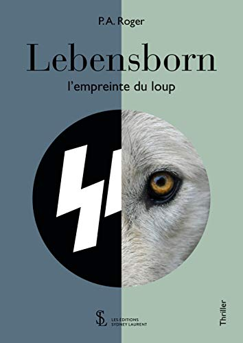 Lebensborn l?empreinte du loup