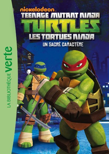 Teenage mutant ninja Turtles : les Tortues ninja. Vol. 2. Un sacré caractère