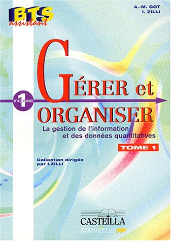 Gérer et organiser. Vol. 1. La gestion de l'information et des données quantitatives