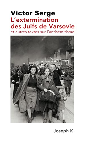 L'extermination des Juifs de Varsovie : et autres textes sur l'antisémitisme