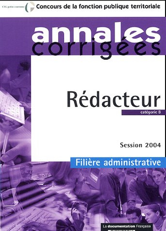 Rédacteur, catégorie B, filière administrative : session 2004