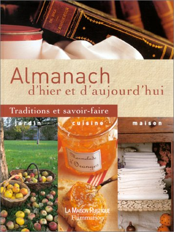 Almanach d'hier et d'aujourd'hui : traditions et savoir-faire
