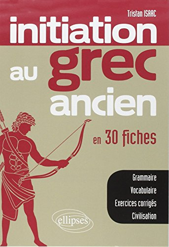 Inititation au grec ancien en 30 fiches