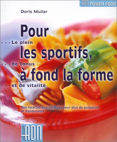 Pour les sportifs, à fond la forme