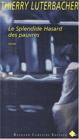 Le splendide hasard des pauvres