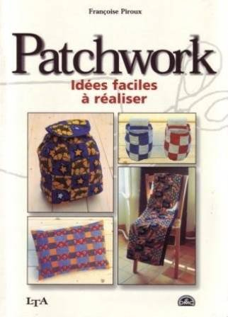 Patchwork : idées faciles à réaliser