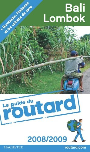 Bali, Lombok : + Borobudur, Prabanan et les volcans de Java : 2008-2009