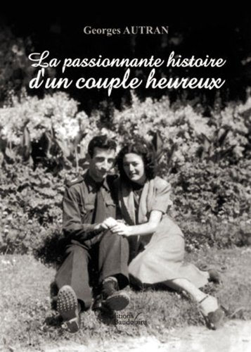 la passionnante histoire d'un couple heureux