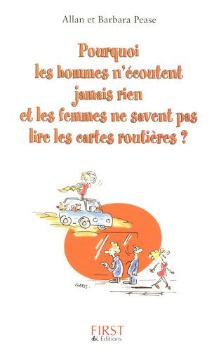 Pourquoi les hommes n'écoutent jamais rien et les femmes ne savent pas lire les cartes routières ?