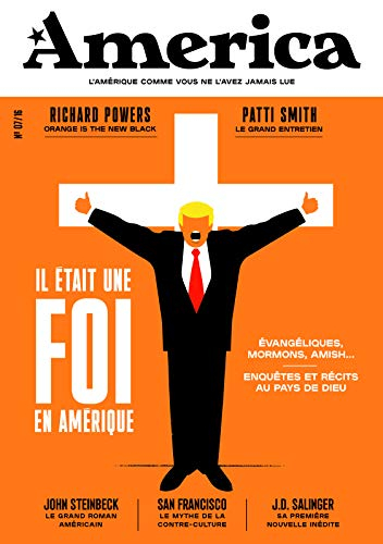 America, n° 7. Il était une foi en Amérique : évangéliques, mormons, Amish... : enquêtes et récits a
