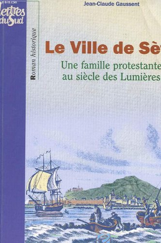 Le ville de Sète : une famille protestante à Sète au siècle des lumières